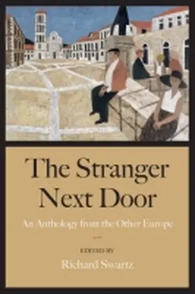 Swartz |  The Stranger Next Door: An Anthology from the Other Europe | Buch |  Sack Fachmedien