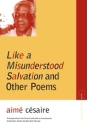 Cesaire |  Like a Misunderstood Salvation and Other Poems | Buch |  Sack Fachmedien