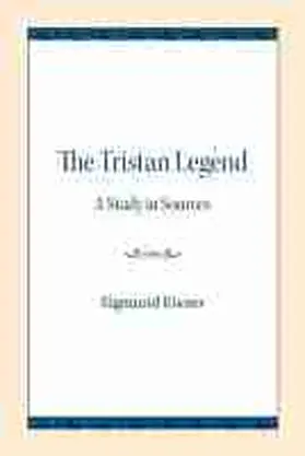 Eisner |  The Tristan Legend: A Study in Sources | Buch |  Sack Fachmedien