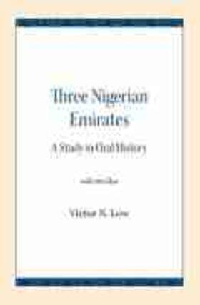 Low |  Three Nigerian Emirates: A Study in Oral History | Buch |  Sack Fachmedien