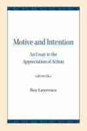 Lawrence |  Motive and Intention: An Essay in the Appreciation of Action | Buch |  Sack Fachmedien