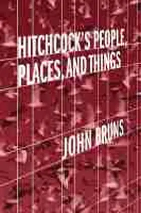 Bruns |  Hitchcock's People, Places, and Things | Buch |  Sack Fachmedien