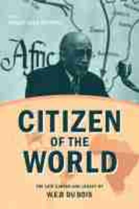 Sinitiere | Citizen of the World: The Late Career and Legacy of W. E. B. Du Bois | Buch | 978-0-8101-4032-5 | sack.de