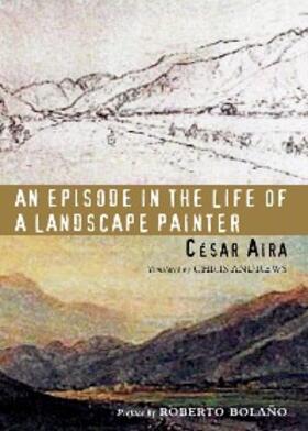 Aira |  An Episode in the Life of a Landscape Painter | eBook | Sack Fachmedien