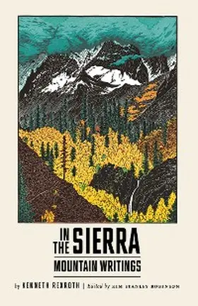 Rexroth / Robinson |  In the Sierra: Mountain Writings | eBook | Sack Fachmedien