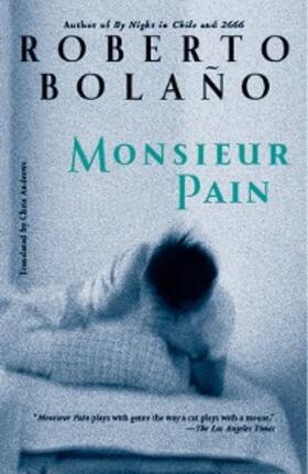 Bolaño |  Monsieur Pain | eBook | Sack Fachmedien