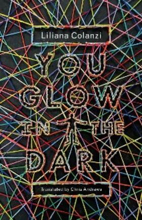 Colanzi |  You Glow in the Dark | eBook | Sack Fachmedien