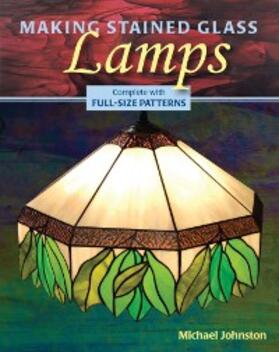 Johnston |  Making Stained Glass Lamps | eBook | Sack Fachmedien