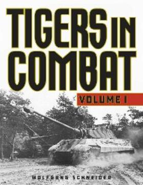 Schneider |  Tigers in Combat | eBook | Sack Fachmedien