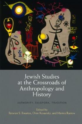 Boustan / Kosansky / Rustow |  Jewish Studies at the Crossroads of Anthropology and History | eBook | Sack Fachmedien