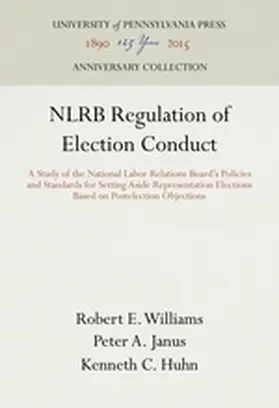 Williams / Janus / Huhn |  Nlrb Regulation of Election Conduct | Buch |  Sack Fachmedien