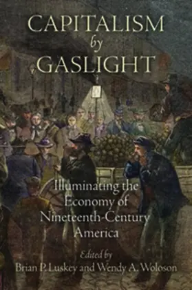 Luskey / Woloson |  Capitalism by Gaslight | eBook | Sack Fachmedien