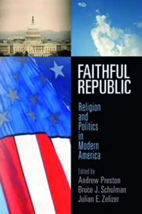 Preston / Schulman / Zelizer |  Faithful Republic | eBook | Sack Fachmedien