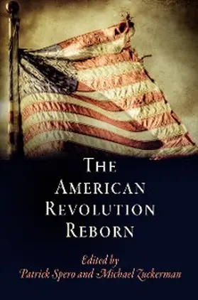 Spero / Zuckerman |  The American Revolution Reborn | eBook | Sack Fachmedien