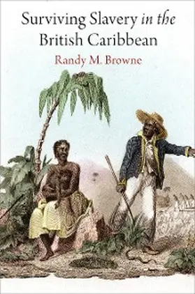 Browne |  Surviving Slavery in the British Caribbean | eBook | Sack Fachmedien