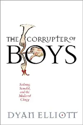 Elliott |  The Corrupter of Boys | eBook | Sack Fachmedien