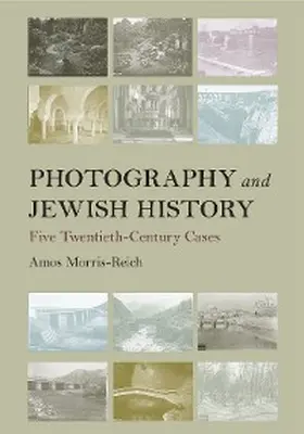 Morris-Reich |  Photography and Jewish History | eBook | Sack Fachmedien