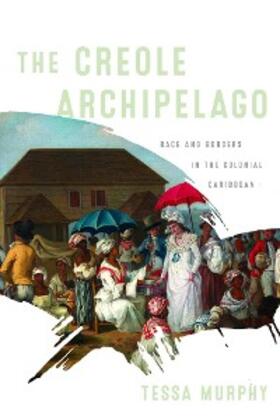 Murphy |  The Creole Archipelago | eBook | Sack Fachmedien