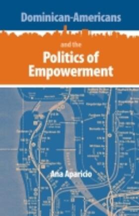 Aparicio |  Dominican-Americans and the Politics of Empowerment | Buch |  Sack Fachmedien