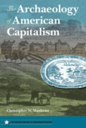  The Archaeology of American Capitalism | Buch |  Sack Fachmedien