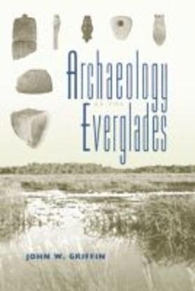  Archaeology of the Everglades | Buch |  Sack Fachmedien