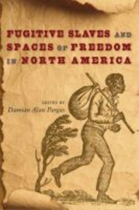  Fugitive Slaves and Spaces of Freedom in North America | Buch |  Sack Fachmedien