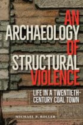 Roller |  An Archaeology of Structural Violence | Buch |  Sack Fachmedien