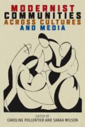 Pollentier / Wilson |  Modernist Communities across Cultures and Media | Buch |  Sack Fachmedien