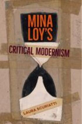 Scuriatti |  Mina Loy's Critical Modernism | Buch |  Sack Fachmedien