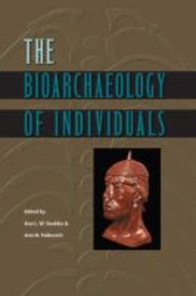 Stodder / Palkovich |  The Bioarchaeology of Individuals | Buch |  Sack Fachmedien