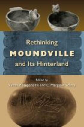 Steponaitis / Scarry |  Rethinking Moundville and Its Hinterland | Buch |  Sack Fachmedien