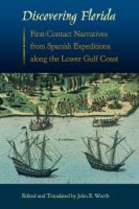 Worth |  Discovering Florida: First-Contact Narratives from Spanish Expeditions along the Lower Gulf Coast | Buch |  Sack Fachmedien