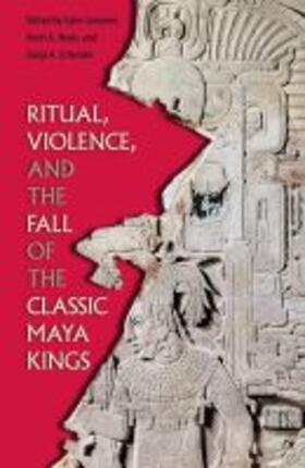 Ritual, Violence, and the Fall of the Classic Maya Kings | Buch |  Sack Fachmedien