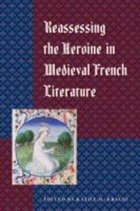  Reassessing the Heroine in Medieval French Literature | Buch |  Sack Fachmedien