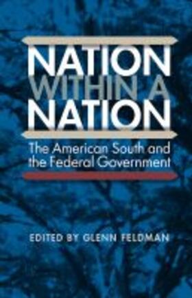 Feldman |  Nation Within a Nation: The American South and the Federal Government | Buch |  Sack Fachmedien