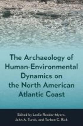 Reeder-Myers / Turck / Rick |  The Archaeology of Human-Environmental Dynamics on the North American Atlantic Coast | Buch |  Sack Fachmedien