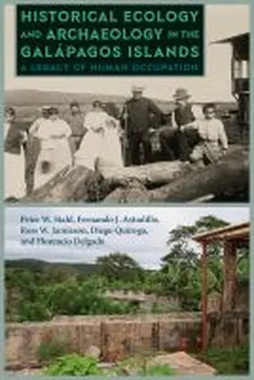 Stahl / Astudillo / Jamieson |  Historical Ecology and Archaeology in the Galápagos Islands: A Legacy of Human Occupation | Buch |  Sack Fachmedien