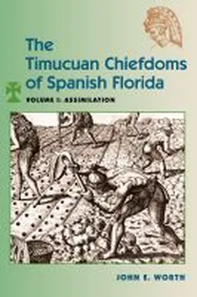 The Timucuan Chiefdoms of Spanish Florida | Buch | 978-0-8130-6839-8 | sack.de