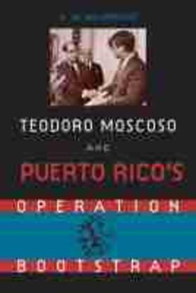 Maldonado |  Teodoro Moscoso and Puerto Rico's Operation Bootstrap | Buch |  Sack Fachmedien