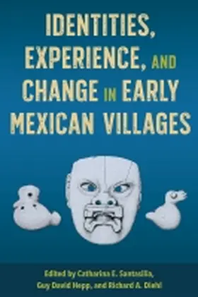  Identities, Experience, and Change in Early Mexican Villages | Buch |  Sack Fachmedien