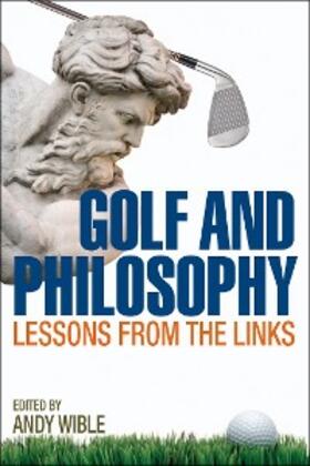 Wible |  Golf and Philosophy | eBook | Sack Fachmedien