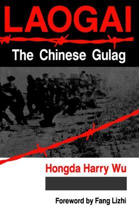 Wu |  Laogai--the Chinese Gulag | Buch |  Sack Fachmedien