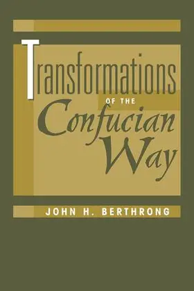 Berthrong |  Transformations Of The Confucian Way | Buch |  Sack Fachmedien