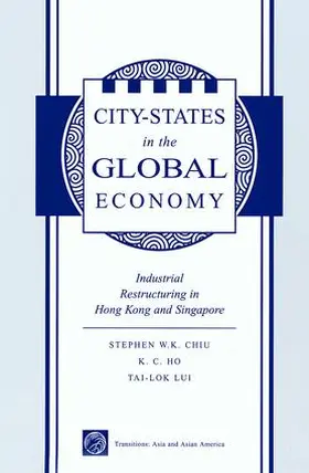 Chiu / Ho / Lui |  City States In The Global Economy | Buch |  Sack Fachmedien