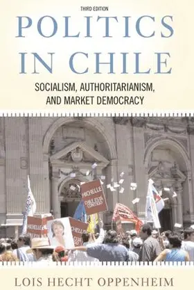 Oppenheim |  Politics In Chile | Buch |  Sack Fachmedien