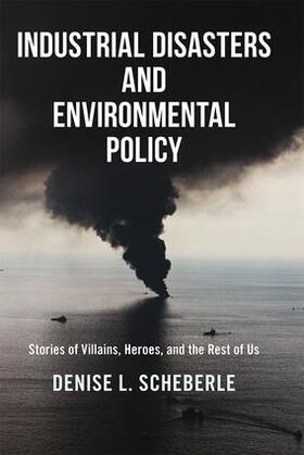 Scheberle |  Industrial Disasters and Environmental Policy | Buch |  Sack Fachmedien