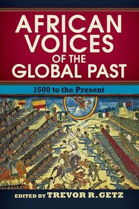 R. Getz |  African Voices of the Global Past | Buch |  Sack Fachmedien