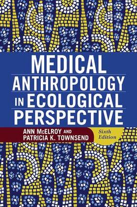 McElroy / Townsend |  Medical Anthropology in Ecological Perspective | Buch |  Sack Fachmedien