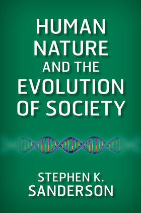 Sanderson |  Human Nature and the Evolution of Society | Buch |  Sack Fachmedien