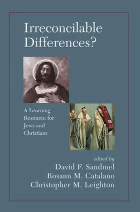 Sandmel / Catalano / Leighton |  Irreconcilable Differences? A Learning Resource For Jews And Christians | Buch |  Sack Fachmedien